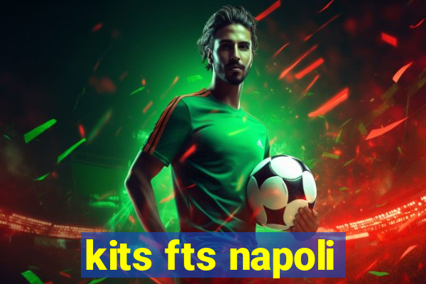 kits fts napoli